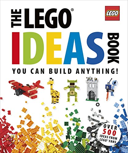 The LEGO® Ideas Book: You Can Build Anything!